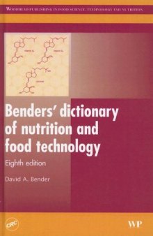 Benders' dictionary of nutrition and food technology, Eighth Edition (Woodhead Publishing in Food Science, Technology and Nutrition)