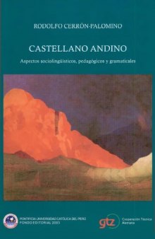 Castellano Andino: Aspectos sociolingüísticos, pedagógicos y gramaticales