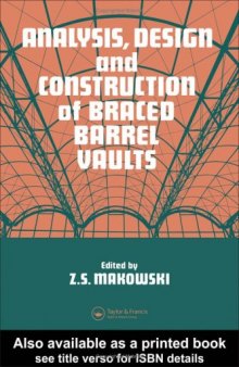 Analysis, Design and Construction of Braced Barrel Vaults