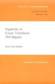 Ergativity in Coast Tsimshian (Sm'algyax) (University of California Publications in Linguistics)