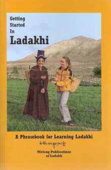 Getting Started in Ladakhi: A Phrasebook for Learning Ladakhi