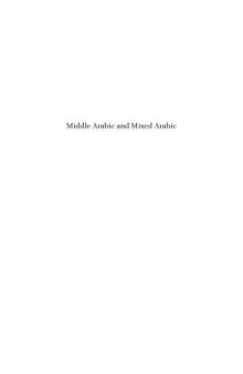 Middle Arabic and Mixed Arabic: Diachrony and Synchrony
