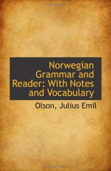 Norwegian Grammar and Reader: With Notes and Vocabulary