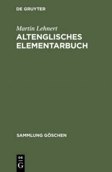 Altenglisches Elementarbuch: Einführung, Grammatik, Texte mit Übersetzung und Wörterbuch