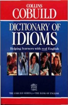 Dictionary of Idioms. (Словарь английских фразеологизмов)