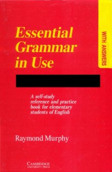 Essential Grammar In Use: A Self-Study Reference and Practice Book for elementary students of English