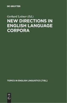New Directions in English Language Corpora: Methodology, Results, Software Developments