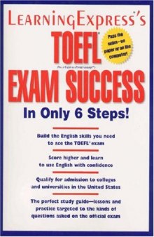 TOEFL Exam Success in Only 6 Steps 