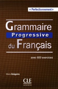 Grammaire progressive du français - Niveau Perfectionnement