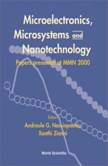 Microelectronics, Microsystems, and Nanotechnology: papers presented at MMN 2000, Athens, Greece, 20-22 November, 2000