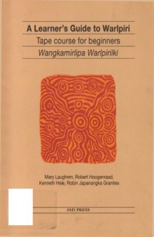A Learner's Guide to Warlpiri: Tape Course for Beginners