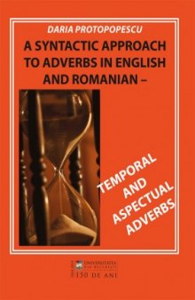 A Syntactic Approach to Adverbs in English and Romanian – Temporal and Aspectual Adverbs