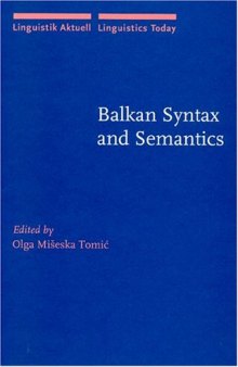 Balkan Syntax and Semantics (Linguistik Aktuell   Linguistics Today)