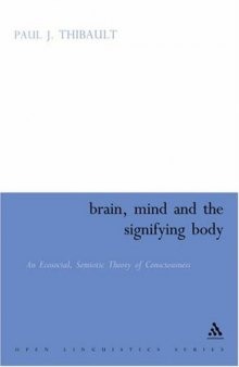 Brain, Mind and the Signifying Body (Open Linguistics)