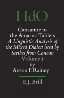 Canaanite in the Amarna Tablets: A Linguistic Analysis of the Mixed Dialect Used by Scribes from Canaan