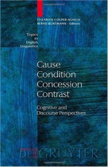 Cause - Condition - Concession - Contrast: Cognitive and Discourse Perspectives
