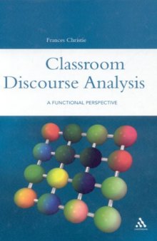 Classroom Discourse Analysis: A Functional Perspective (Open Linguistics Series)
