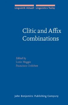Clitic and Affix Combinations: Theoretical Perspectives (Linguistik Artuell Linguistics Today)