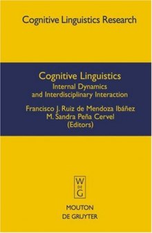 Cognitive Linguistics: Internal Dynamics and Interdisciplinary Interaction (Cognitive Linguistics Research, 32)