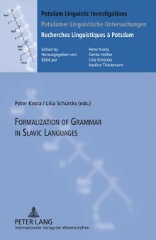 Formalization of Grammar in Slavic Languages: Contributions of the Eighth International Conference on Formal Description of Slavic Languages - FDSL VIII 2009 University of Potsdam, December 2-5, 2009