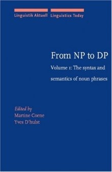 From Np to Dp: The Syntax and Semantics of Noun Phrases, Volume I (Linguistik Aktuell   Linguistics Today, LA 55)