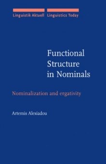 Functional Structure in Nominals: Nominalization and Ergativity (Linguistik Aktuell   Linguistics Today)