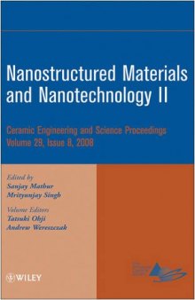 Nanostructured materials and nanotechnology II: a collection of papers presented at the 32nd International Conference on Advanced Ceramics and Composites, January 27-February 1, 2008, Daytona Beach, Florida