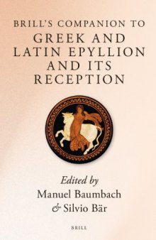 Brill’s Companion to Greek and Latin Epyllion and Its Reception