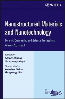 Nanostructured Materials and Nanotechnology: Ceramic and Engineering Science Proceedings, Volume 28, Issue 6