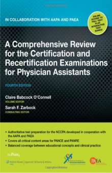 A Comprehensive Review for the Certification and Recertification Examinations for Physician Assistants , Fourth Edition  