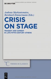 Crisis on Stage: Tragedy and Comedy in Late Fifth-Century Athens