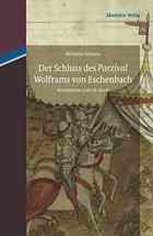 Der Schluss des Parzival Wolframs von Eschenbach : Kommentar zum 16. Buch