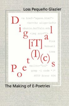 Digital Poetics : Hypertext, Visual-Kinetic Text and Writing in Programmable Media