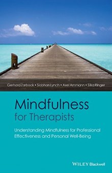 Mindfulness for Therapists: Understanding Mindfulness for Professional Effectiveness and Personal Well-Being
