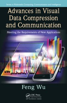 Advances in Visual Data Compression and Communication: Meeting the Requirements of New Applications