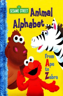 Animal Alphabet - From Ape to Zebra