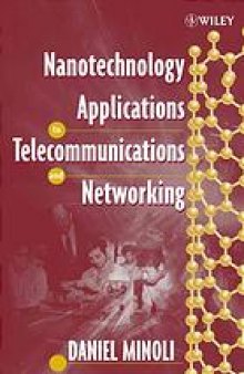 Nanotechnology applications to telecommunications and networking