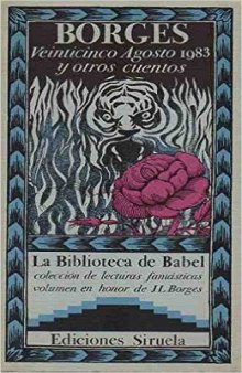 Veinticinco agosto 1983 y otros cuentos: volumen en honor de J.L. Borges