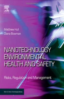 Nanotechnology Environmental Health and Safety. Risks, Regulation and Management