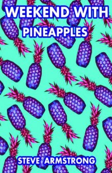 Weekend with pineapples