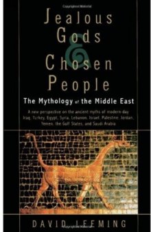 Jealous Gods and Chosen People: The Mythology of the Middle East