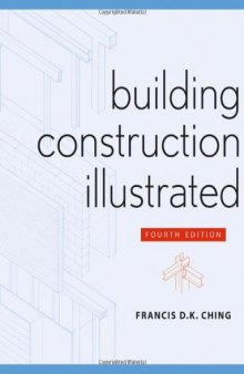 Building Construction Illustrated, 4th Edition  