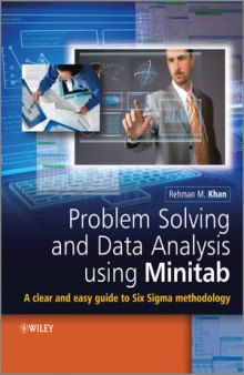 Problem Solving and Data Analysis using Minitab: A clear and easy guide to Six Sigma methodology
