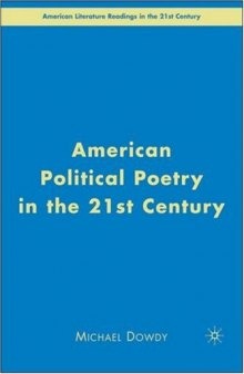 American Political Poetry into the 21st Century (American Literature Readings in the Twenty-First Century)
