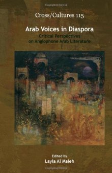 Arab Voices in Diaspora: Critical Perspectives on Anglophone Arab Literature (Cross Cultures)