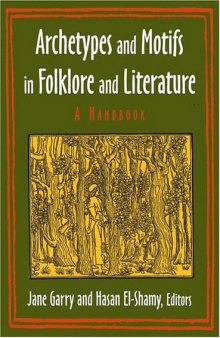 Archetypes And Motifs In Folklore And Literature: A Handbook