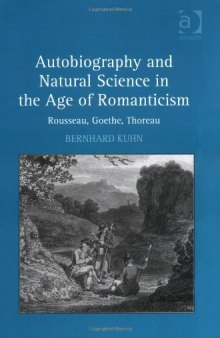 Autobiography and Natural Science in the Age of Romanticism