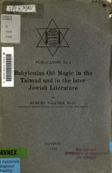 Babylonian Oil Magic in the Talmud and in the later Jewish Literature