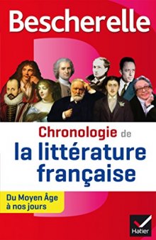 Bescherelle Chronologie de la littérature française: du Moyen Âge à nos jours