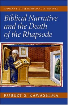 Biblical Narrative and the Death of the Rhapsode (Indiana Series in Biblical Literature)